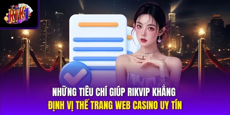 Những tiêu chí giúp Rikvip khẳng định vị thế trang web casino uy tín