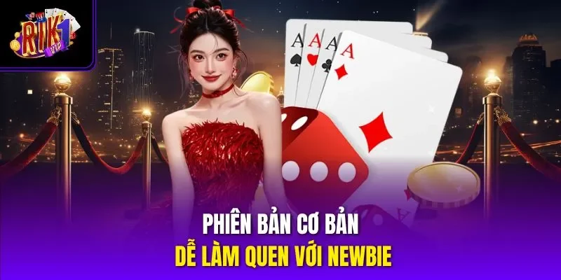 Phiên bản cơ bản dễ làm quen với Newbie