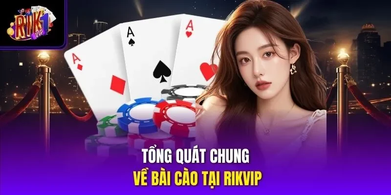 Tổng quát chung về bài cào tại RIKVIP